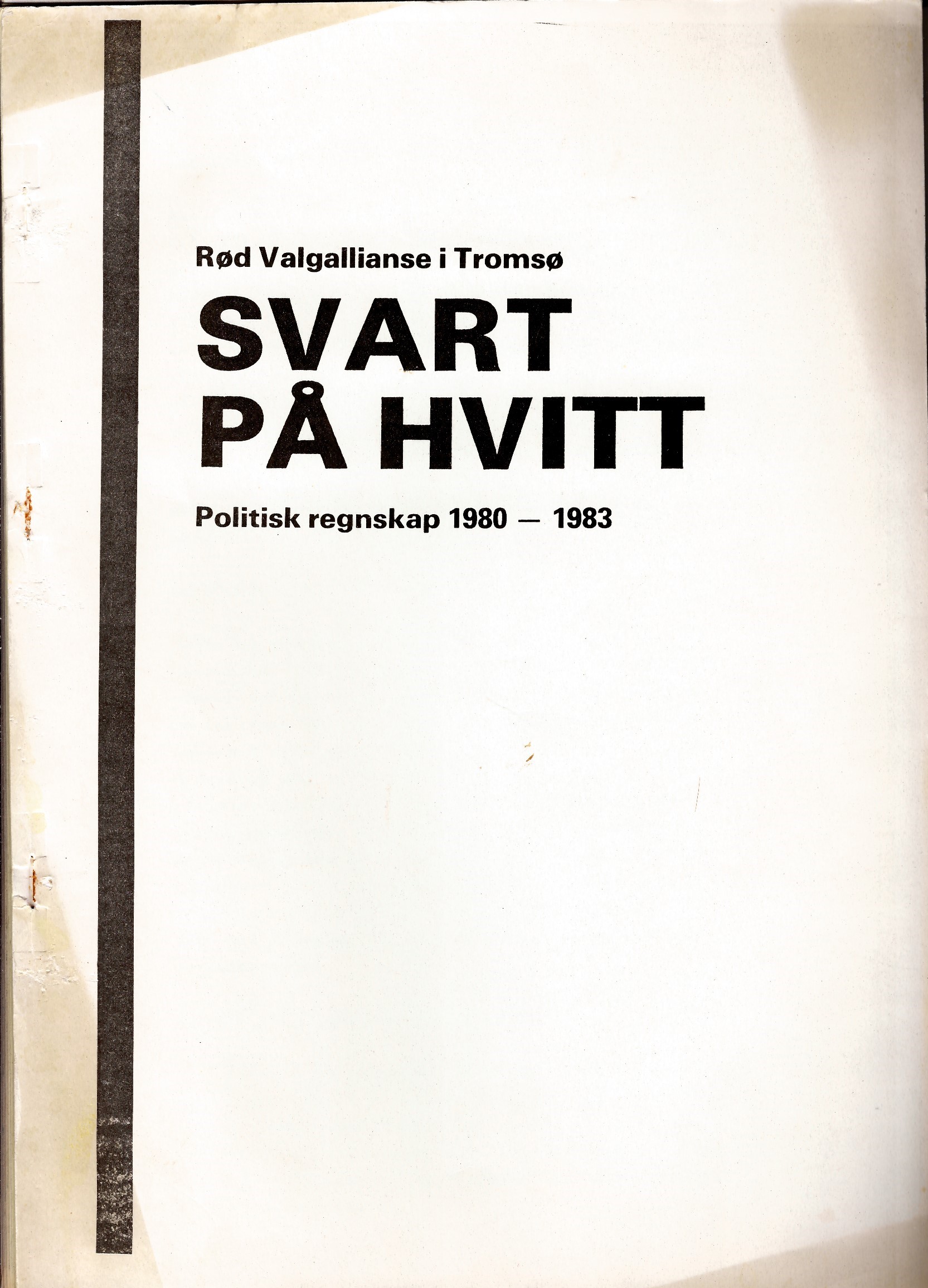 Svart på hvitt. Politisk regnskap 1980-1983 RV i Tromsø